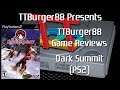 TTBurger Game Review Episode 111 Dark Summit ~PlayStation 2 Version~