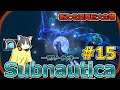 #15【サブノーティカ】未知の惑星で海洋サバイバル！