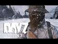 A Cold Winter Ahead - DayZ - S1 EP3
