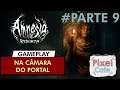 🎮 Amnesia Rebirth: Abrindo o Portal - (Gameplay PT-BR WALKTHROUGH) – PARTE 9