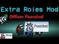 AMONG US:  Mit Shorty & Officer Paarzival | Extra Role Mod [Deutsch]