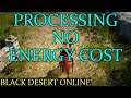 BDO - Processing does not cost energy (Black Desert Online)