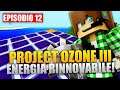 ENERGIA RINNOVABILE - Minecraft Project Ozone 3 E12