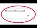 Fix Unfortunately Netflix Has Stopped Error in Android & Ios Mobile Phone