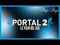 (FR) Portal 2 - Le Film du Jeu