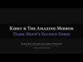 Kirby & The Amazing Mirror: Dark Mind Second Form Arrangement