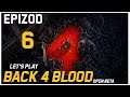 Let's Play Back 4 Blood [Open Beta] - Epizod 6