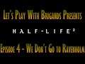 Let's Play Half Life 2 (Episode 4 - We Don't Go to Ravenholm...)