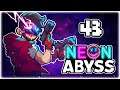 MELEE MEME RUN OF A LIFETIME!! | Let's Play Neon Abyss | Part 43 | RELEASE PC Gameplay
