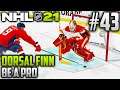 NHL 21 Be a Pro | Dorsal Finn (Goalie) | EP43 | ONE-HAND TUCKING ONE ME?