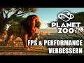Planet Zoo - Mehr FPS & Performance verbessern | Grafikeinstellungen 🐵🐼🦁