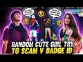 Random Cute Girl Try To Scam  V Badge (5 Lakh Rs Id😲😲 )Garena Freefire