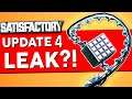 Satisfactory Update 4 LEAKED?! (and MORE!)