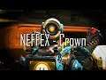 Squad Eliminations 11 - Apex Legends | NEFFEX - Crown