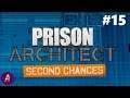 Starved to Death - Prison Architect: Second Chances - Part 15