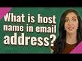 What is host name in email address?