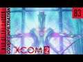 XCOM 2 WotC - Covert Infiltration - Ep 83 - Primed and Ready (Final Mission)