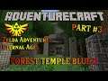 AdventureCraft - Zelda Adventure [PART #3] - FOREST TEMPLE BLUEZ!