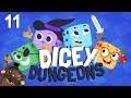 Baer Plays Dicey Dungeons (Ep. 11)
