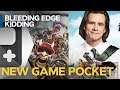 Bleeding Edge e Kidding [New Game Pocket]
