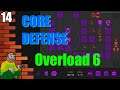 Core Defense - Overload 6 Is Going Down! - Let's Play #14