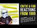 Critic & Fan Reactions from 1999 - STAR WARS: THE PHANTOM MENACE | 20th Anniversary