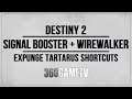 Destiny 2 Expunge Tartarus Signal Booster + Wirewalker + Codestrider Perks Shortcuts