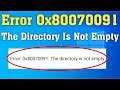 Error 0x80070091 the Directory Is Not Empty When Deleting or Copying a Folder