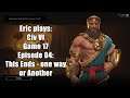 #ExtraLife: Eric Plays Civ VI Game 17 Ep 04 - This Ends One Way Or Another