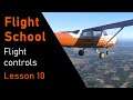 Flight Sim School | Ep-10: (Theory) Flight controls | X-plane 11 | C172 REP