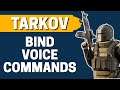 How to Bind Voice Commands in Escape from Tarkov 2021