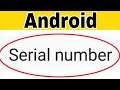 How To Check Serial Number In Android