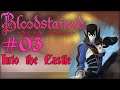 Let's Play Bloodstained: RotN - 03 - Into the Castle