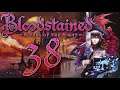 Lettuce play Bloodstained Ritual of the Night part 38