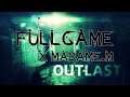 🔴 L'INSOUTENABLE HORRIFIQUE "OUTLAST" - LET'S PLAY (FULLGAME FR-PC) (Red Barrels 2013)