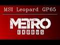 MSI GP65 (2020) - Metro: Exodus gaming benchmark test [Intel i7-10750H, Nvidia RTX 2070]
