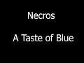 Necros - A Taste of Blue