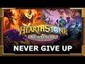 Never Give Up! | Hearthstone Battlegrounds