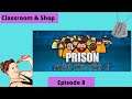 Prison Architect Gameplay, Lets Play & Learn Episode 8 "classroom & shop"