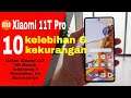 Rilis tanggal 4 !!- Inilah Kelebihan dan Kekurangan Xiaomi 11T Pro Indonesia