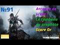 Rise of the Tomb Raider FR 4K UHD (91) Attaque de score Le tombeau du prophète Score Or