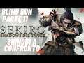Sekiro: Shadows Die Twice (blind run) - Parte 11 - Shinobi a confronto
