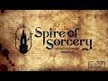 Spire of Sorcery - Trailer