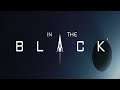 The Deep And Dark Universe | In The Black - Beta Test