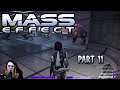 TheDakalen plays: Mass Effect, Part 11