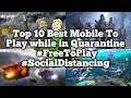 Top 10 Best Mobile Games to Play while in Quarantine #FreetoPlay