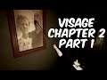 VISAGE: CHAPTER 2 - DOLORES... Part 1 - FLIMSIE PLAYS