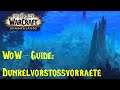 WoW-Guide: Dunkelvorstoßvorräte - Schätze des Ardenwalds