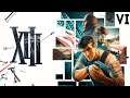 XIII Remake - Playthrough Part 6 (first-person action game)