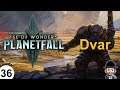 Age of Wonders: Planetfall | 36 | DVAR | Die Welt in Flammen